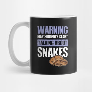 Warning Suddenly Talking About Snakes Mug